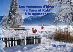 Les vacances d'hiver de Caya et Kaki à la montagne (eBook, ePUB) - Mod, Vareil