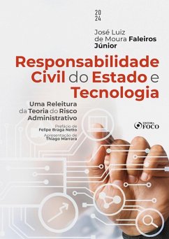 Responsabilidade Civil do Estado e Tecnologia (eBook, ePUB) - Faleiros Júnior, José Luiz de Moura