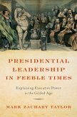 Presidential Leadership in Feeble Times (eBook, PDF)