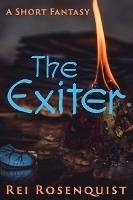 The Exiter (eBook, ePUB) - Rosenquist, Rei