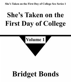 Cover She's Taken on the First Day of College 1 (She's Taken on the First Day of College Sex Series 1, #1) (eBook, ePUB)