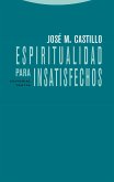 Espiritualidad para insatisfechos (eBook, ePUB)