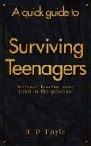 Surviving Teenagers - A Quick Guide (eBook, ePUB)