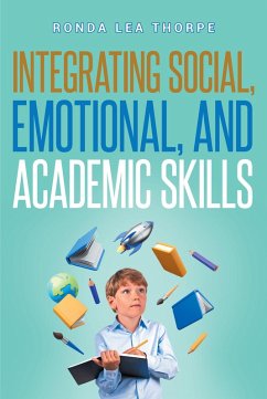 The Integrating Social, Emotional, and Academic Skills (eBook, ePUB)