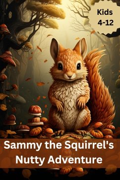 Sammy the Squirrel's Nutty Adventure (eBook, ePUB) - Mwangi, James