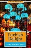 Turkish Delight: 15 Days in Stunning Türkiye (eBook, ePUB)