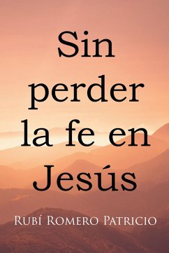 Cover Sin perder la fe en Jesús (eBook, ePUB)
