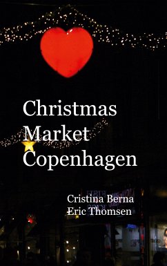 Christmas Market Copenhagen (eBook, ePUB) - Berna, Cristina; Thomsen, Eric