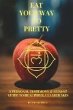Eat Your Way to Pretty (eBook, ePUB) - Bild 1