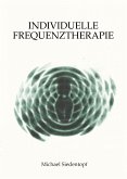 Individuelle Frequenztherapie (eBook, ePUB)