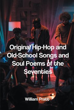 Original Hip-Hop and Old-School Songs and Soul Poems of the Seventies (eBook, ePUB)