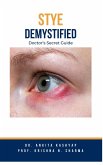 Stye Demystified: Doctor's Secret Guide (eBook, ePUB)