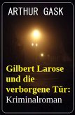 Gilbert Larose und die verborgene Tür: Kriminalroman (eBook, ePUB)