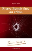 Pierre Benoit face au crime (Pierre Benoit mène l'enquête, #2) (eBook, ePUB)