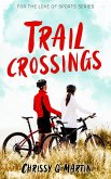 Trail Crossings (For the Love of Sports, #1) (eBook, ePUB)