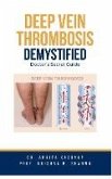 Deep Vein Thrombosis Demystified: Doctor's Secret Guide (eBook, ePUB)