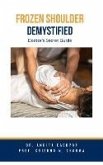 Frozen Shoulder Demystified: Doctor's Secret Guide (eBook, ePUB)