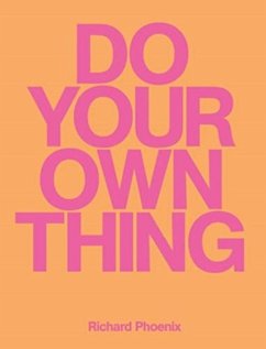 Do Your Own Thing - Richard Phoenix - Phoenix, Richard