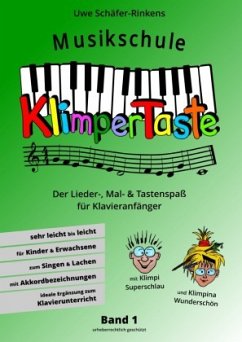 Musikschule Klimpertaste - Der Lieder-, Mal- und Tastenspaß - Schäfer-Rinkens, Uwe