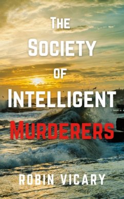 The Society of Intelligent Murderers - Vicary, Robin