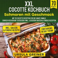 XXL Cocotte Kochbuch ¿ Schmoren mit Geschmack - Greiner, Ursula