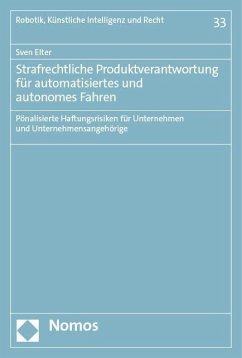Strafrechtliche Produktverantwortung für automatisiertes und autonomes Fahren - Elter, Sven