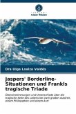Jaspers' Borderline-Situationen und Frankls tragische Triade