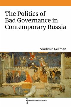 Cover The Politics of Bad Governance in Contemporary Russia