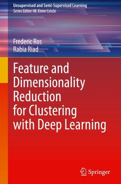 Feature and Dimensionality Reduction for Clustering with Deep Learning - Ros, Frederic;Riad, Rabia