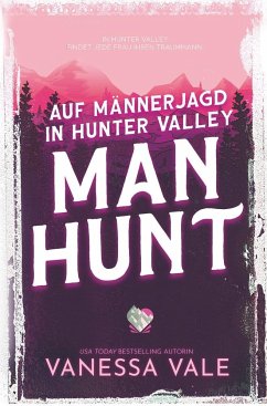 Auf Männerjagd in Hunter Valley: Man Hunt - Vale, Vanessa