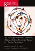 The Routledge International Handbook of Gender Beliefs, Stereotype Threat, and Teacher Expectations (eBook, ePUB)