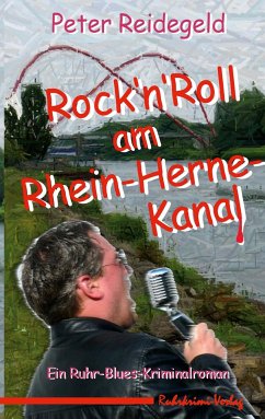 Rock'n'Roll am Rhein-Herne-Kanal - Reidegeld, Peter