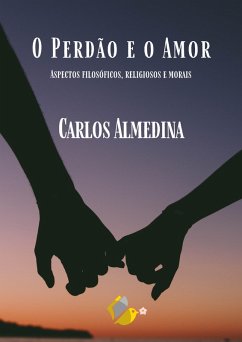 O Perdão e o Amor (eBook, ePUB) - Almedina, Carlos