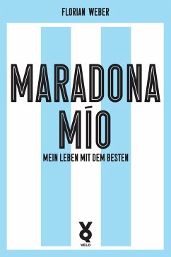 Maradona Mío - Weber, Florian