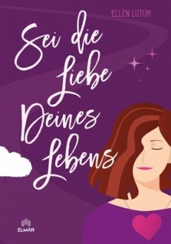 Sei die Liebe deines Lebens - Ellen, Lutum