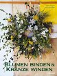 Blumen binden und Kränze winden - Bild 1
