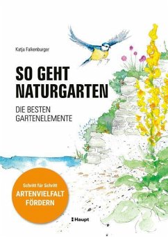 So geht Naturgarten - Falkenburger, Katja