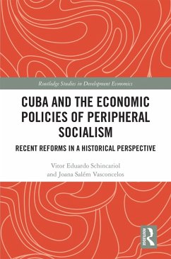 Cuba and the Economic Policies of Peripheral Socialism (eBook, PDF) - Schincariol, Vitor Eduardo; Salém Vasconcelos, Joana