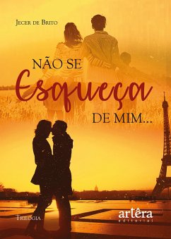 Não Se Esqueça de Mim (eBook, ePUB) - Brito, Jecer de Souza