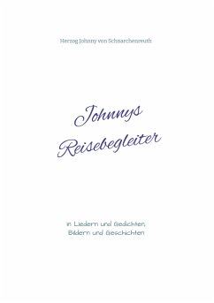Johnnys Reisebegleiter - von Schnarchenreuth, Herzog Johnny