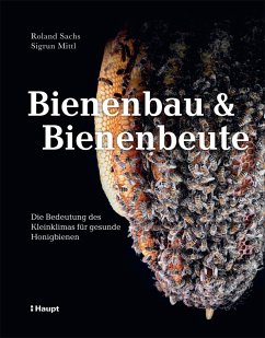 Bienenbau und Bienenbeute - Sachs, Roland;Mittl, Sigrun