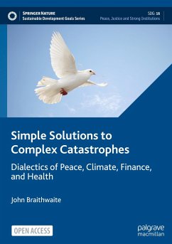 Simple Solutions to Complex Catastrophes - Braithwaite, John