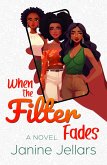 When the Filter Fades (eBook, ePUB)