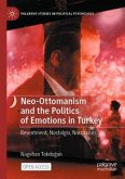 Neo-Ottomanism and the Politics of Emotions in Turkey Neo-Ottomanism and the Politics of Emotions in Turkey