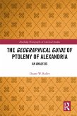 The Geographical Guide of Ptolemy of Alexandria (eBook, PDF)