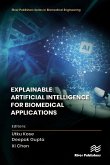 Explainable Artificial Intelligence for Biomedical Applications (eBook, PDF)