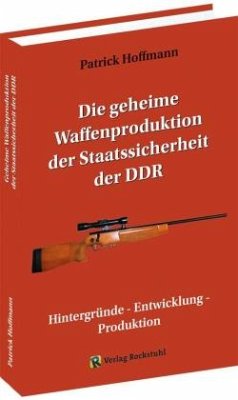 Cover Die geheime Waffenproduktion der Staatssicherheit der DDR