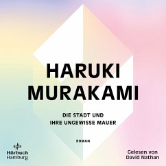 Die Stadt und ihre ungewisse Mauer - Murakami, Haruki