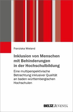 Inklusion von Menschen mit Behinderungen in der Hochschulbildung - Wieland, Franziska