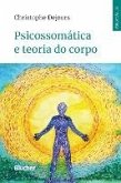 Psicossomática e teoria do corpo (eBook, PDF)